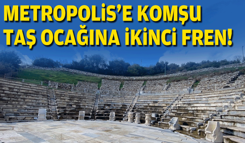 Metropolis'e komşu taş ocağına ikinci fren!