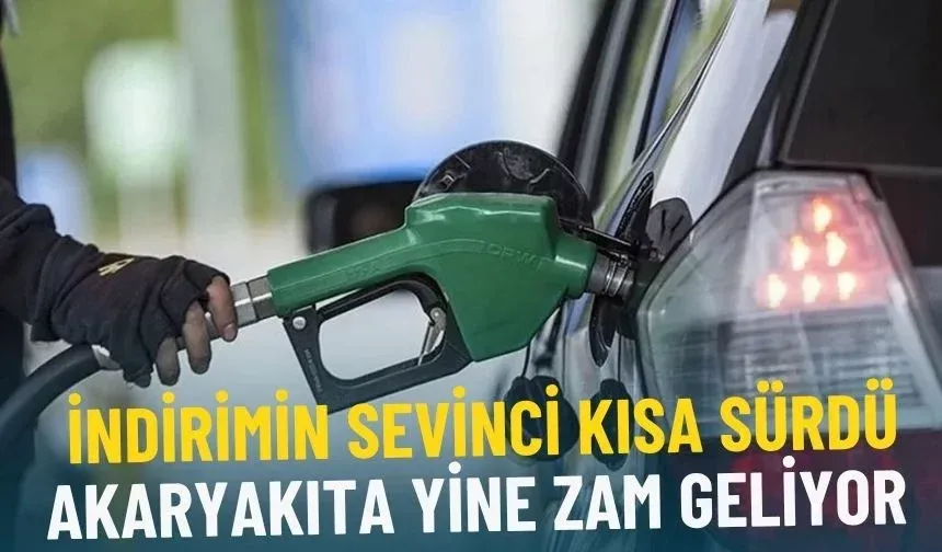 Akaryakıta yine zam geliyor