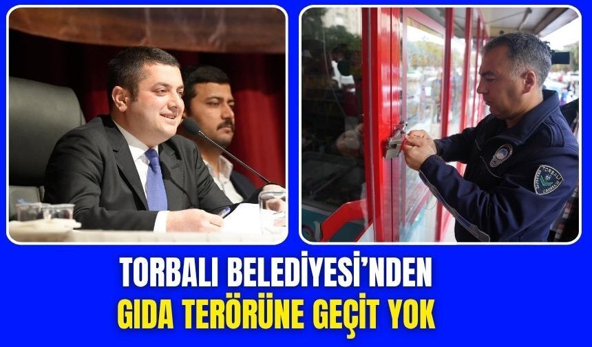 Torbalı Belediyesi Gıda Terörüne Geçit Vermedi
