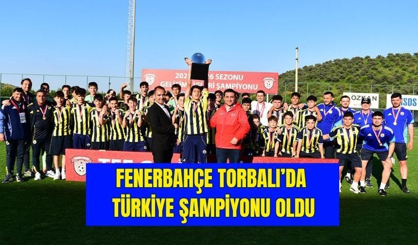 Torbalı’da Dev Final: Şampiyon Fenerbahçe U14