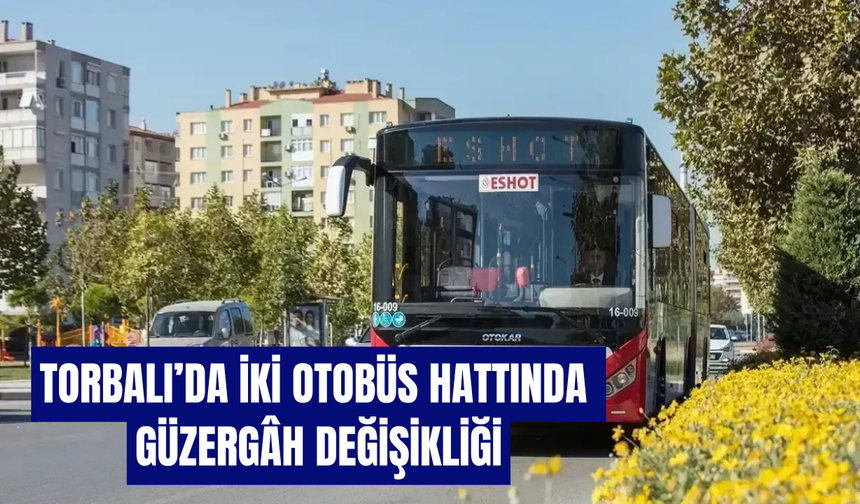 İzmirgaz çalışmaları nedeniyle o hatların güzergahları değişti