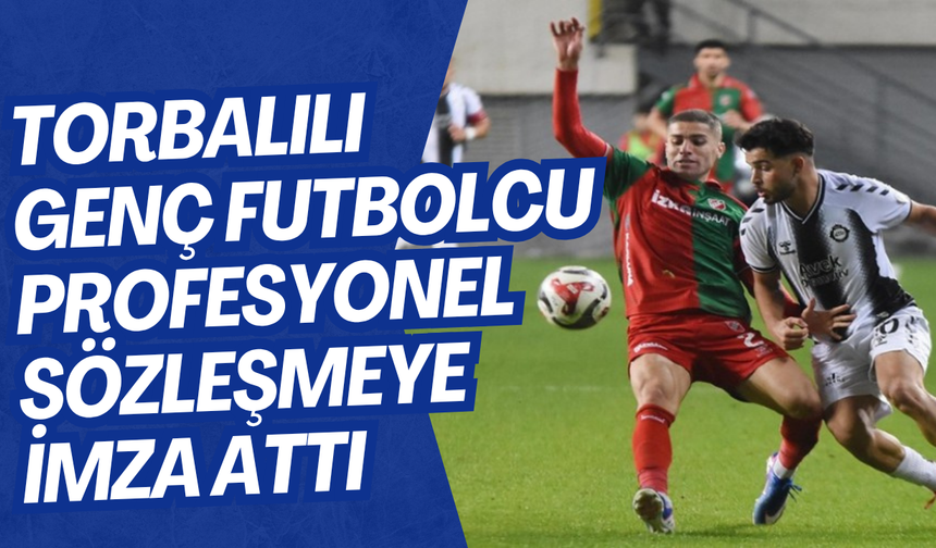 Torbalılı genç yıldız artık profesyonel