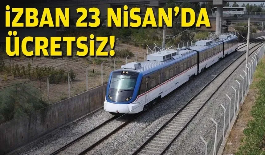 İZBAN, 23 Nisan'da ücretsiz!