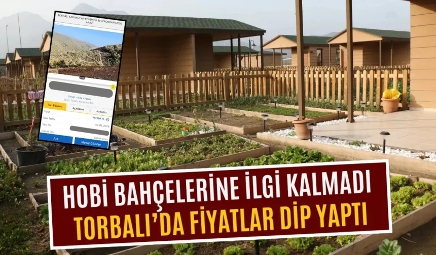Torbalı’da Hobi Bahçesi Piyasası Çöktü