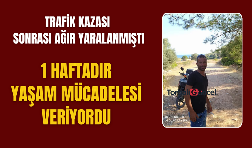 Sevilen isim hayatını kaybetti