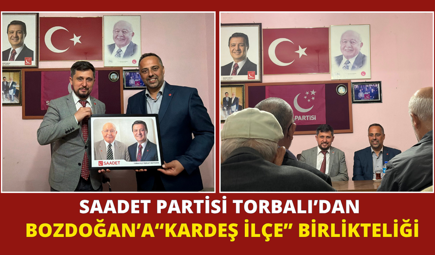 Torbalı’dan Bozdoğan’a “kardeş ilçe” birlikteliği