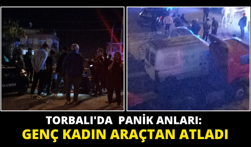 Torbalı’da Seyir Halindeki Araçtan Atlayan Kadın Hastaneye Kaldırıldı