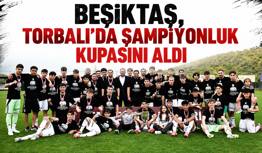 U16 Gelişim Ligi'nin şampiyonu Beşiktaş oldu