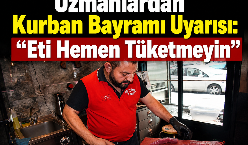 Uzmanlardan Kurban Bayramı Uyarısı