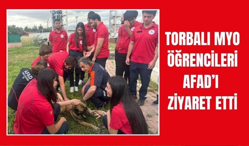 DEÜ Torbalı MSÜ Öğrencilerinden AFAD’a Ziyaret