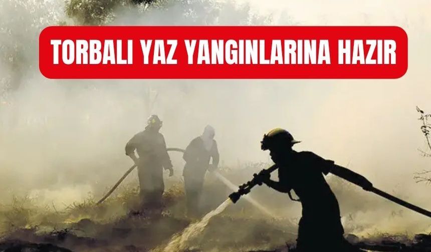 Torbalı Yangına Karşı Teyakkuzda