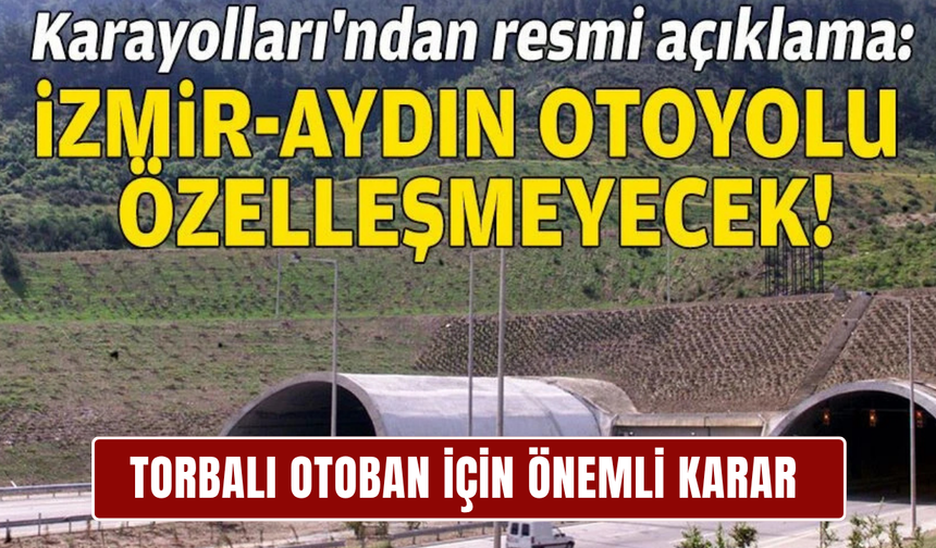 Karayollarından Torbalı Otoban İçin Önemli Bilgilendirme