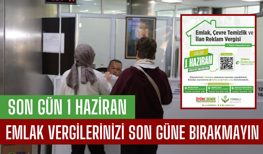 Torbalı’da Emlak ve Çevre Temizlik Vergisi İçin Son Gün 1 Haziran