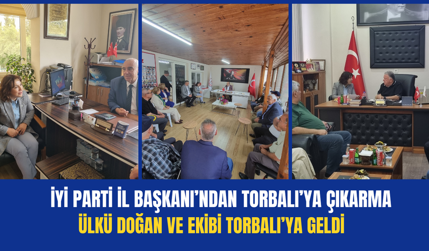İYİ Parti İzmir İl Başkanı Ülkü Doğan Torbalı’da Temaslarda Bulundu