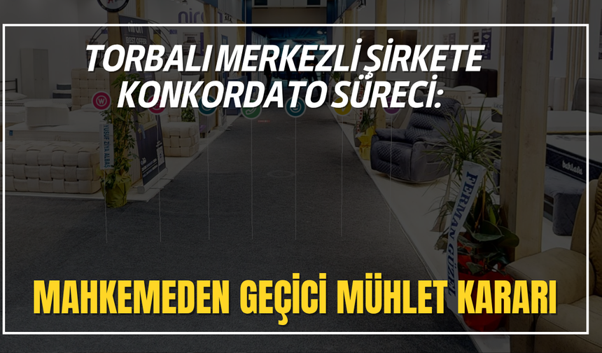 Torbalı Merkezli Şirkete Konkordato Süreci