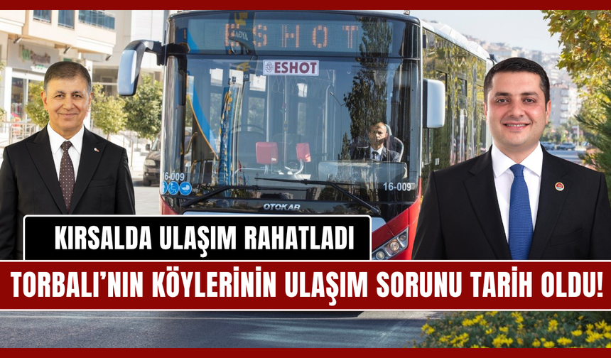 Torbalı’da Köylerin Ulaşım Sorunu Çözüldü
