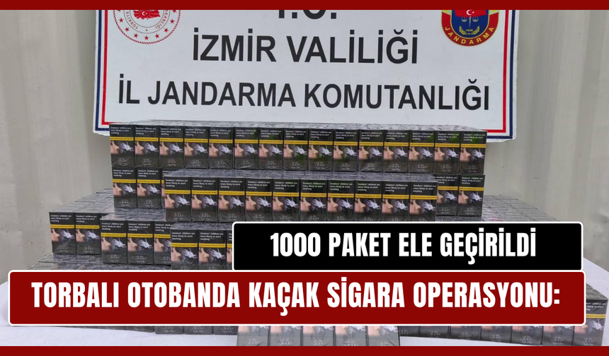 Torbalı’da kaçak sigara operasyonu