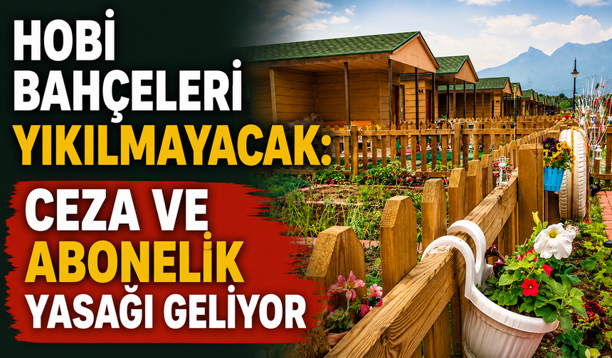 Torbalı’daki hobi bahçelerini de ilgilendiren karar