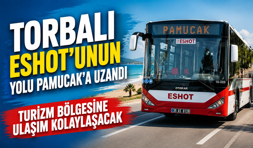 ESHOT'un yolu Pamucak'a uzandı