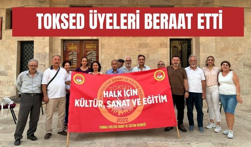 TOKSED üyeleri beraat etti