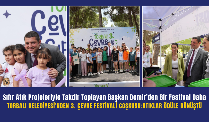 Torbalı Belediyesi'nden 3. Çevre Festivali Coşkusu: Atıklar Ödüle Dönüştü