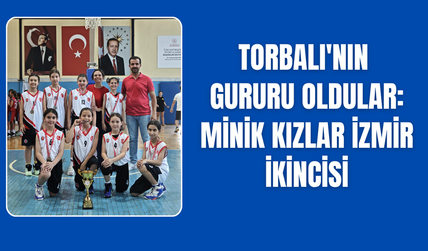 Torbalı'nın Minik Kızları İzmir İkincisi Oldu