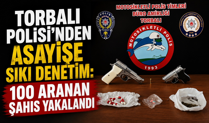 Torbalı Polisi'nden Asayişe Sıkı Denetim