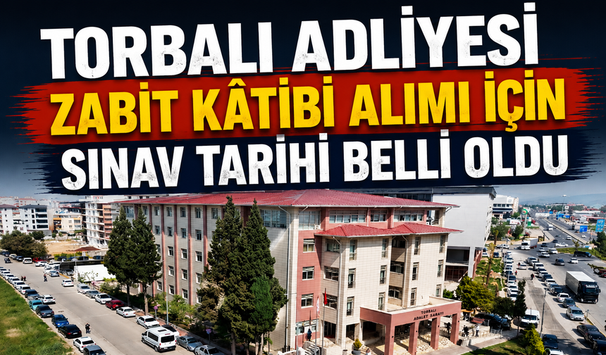 Torbalı Adliyesi'nden 21 Kişilik İstihdam Fırsatı