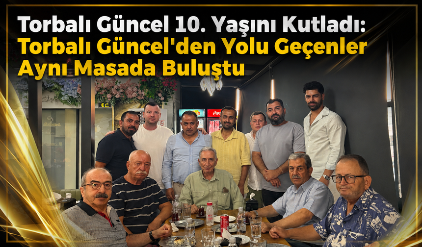 Torbalı Güncel 10. yılını kutladı