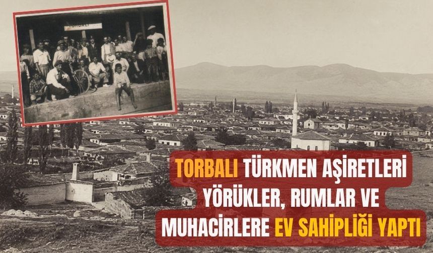 Torbalı'nın tarihine yön veren topluluklar