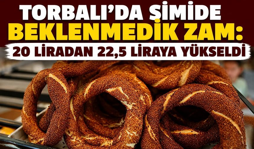 Torbalı'da Simide Beklenmedik Zam