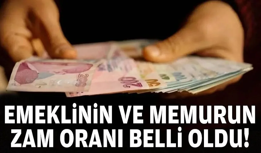 Memur ve emeklilerin zam oranları belli oldu