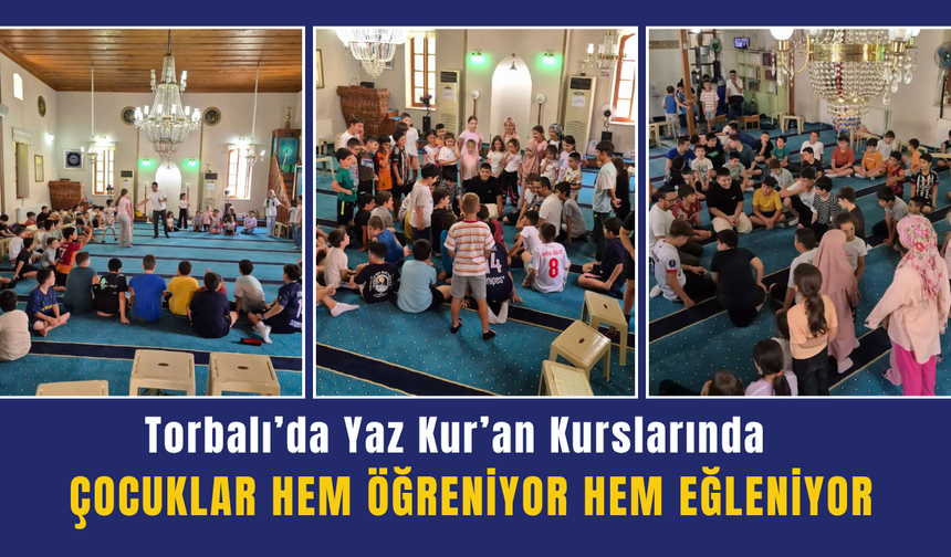 Torbalı’da Yaz Kur’an Kursları Doludizgin Devam Ediyor