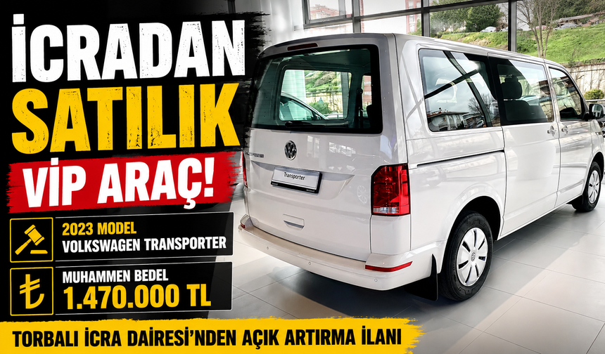 Torbalı’da 1 milyon 470 bin liralık Transporter satışa çıkıyor
