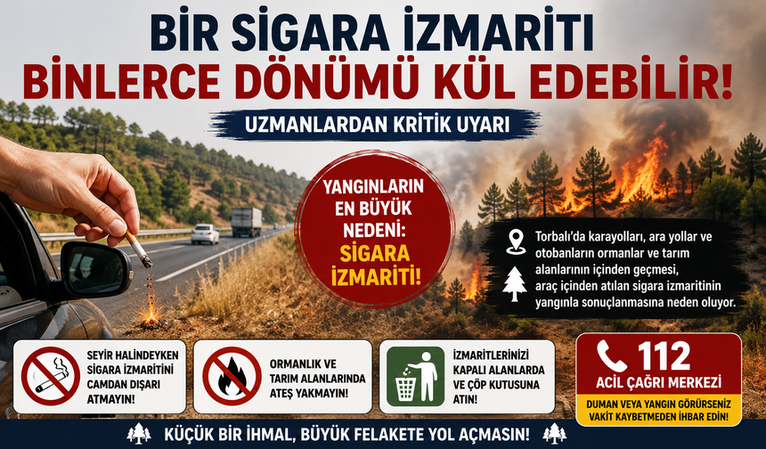 Uzmanlardan kritik uyarı: Bir sigara izmariti binlerce dönümü kül edebilir