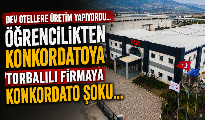 Dev otellere üretim yapıyordu… Öğrencilikten konkordatoya