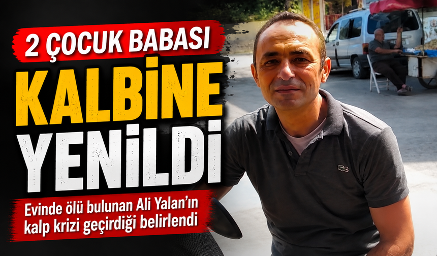 Torbalı’nın sevilen esnafı Ali Yalan hayatını kaybetti