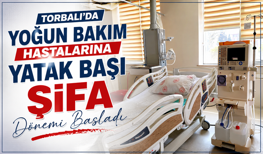 Torbalı Devlet Hastanesi Diyaliz Ünitesinde Teknoloji Yenilendi