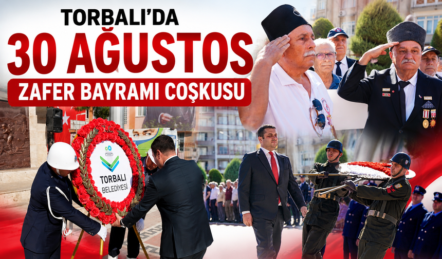 Torbalı’da 30 Ağustos Zafer Bayramı coşkusu