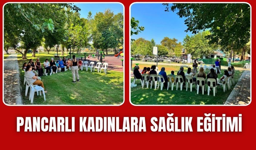 Pancar’da vatandaşlara sağlık eğitimi verildi