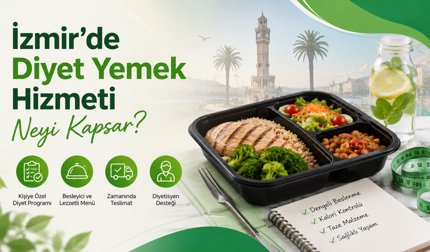 İzmir'de Diyet Yemek Hizmeti Neyi Kapsar?
