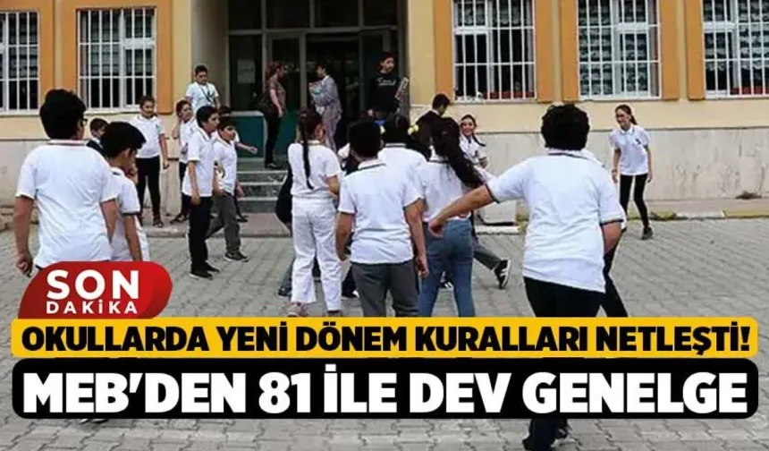 MEB'den yeni genelge, okullarda yeni dönem!