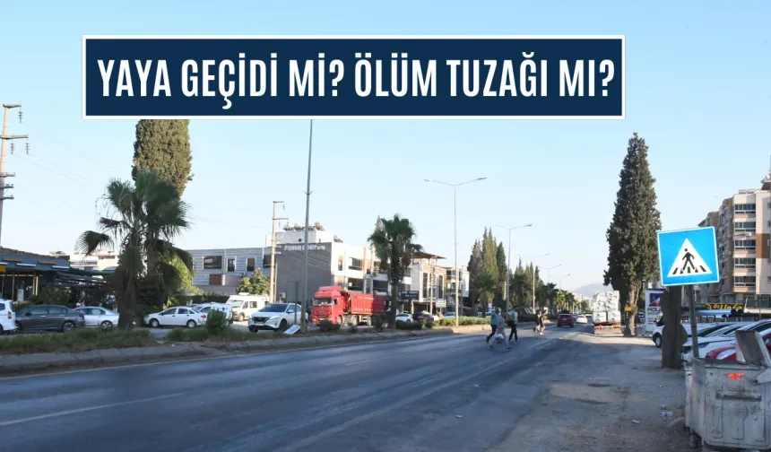 Yaya geçidi mi? ölüm tuzağı mı?