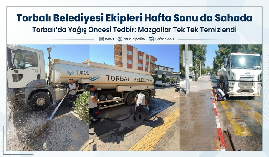 Torbalı’da Yağış Öncesi Tedbir: Mazgallar Tek Tek Temizlendi