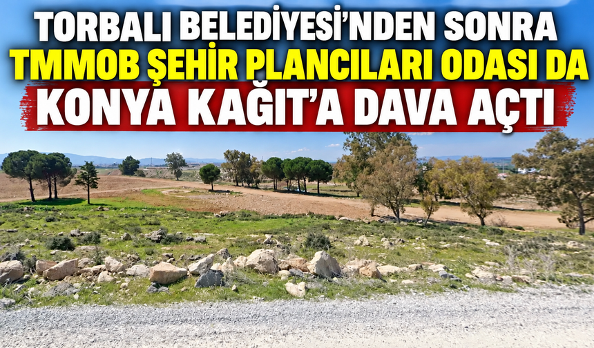 Torbalı'nın suyunu hortumlayacak... Konya Kağıt planları mahkemelik