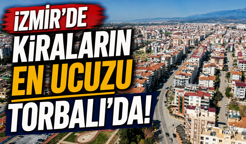 İzmir’in En Uygun Kirası Torbalı’da