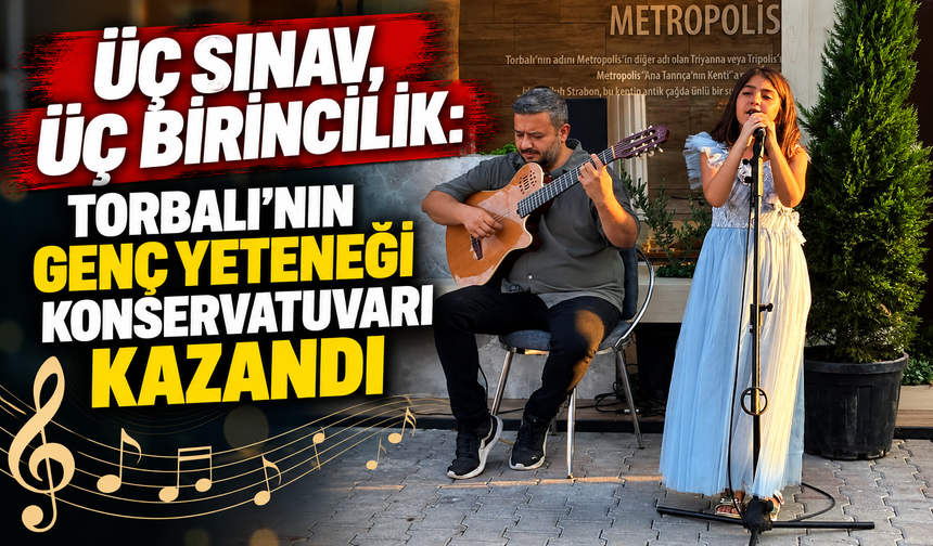 Torbalı’dan Çıktı, Konservatuvar Sınavlarını Salladı: Üçte Üç!