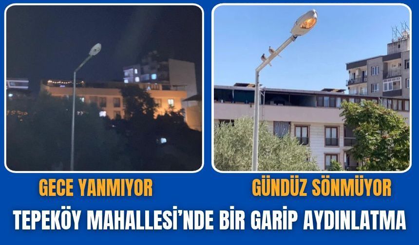 Gece yanmıyor, gündüz sönmüyor