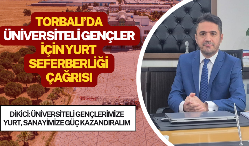 Torbalı’da Üniversiteli Gençler İçin Yurt Seferberliği Çağrısı