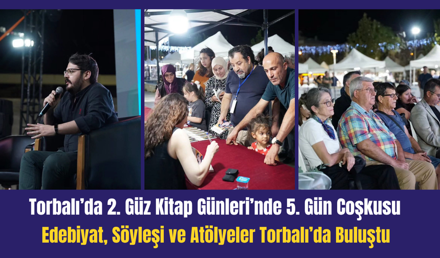 Torbalı’da 2. Güz Kitap Günleri’nde 5. Gün Coşkusu